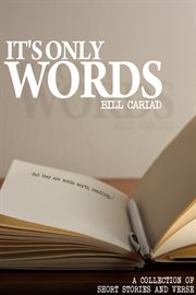 It's only words a collection of short stories and verse cover image