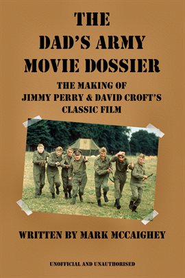 Cover image for The Dad's Army Movie Dossier
