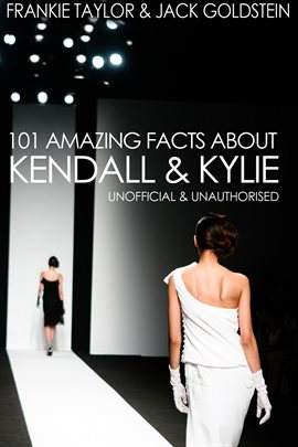 Cover image for 101 Amazing Facts about Kendall and Kylie