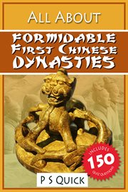 All about: formidable first chinese dynasties cover image