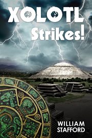 Xolotl Strikes! Hector Mortlake Series, Book 2 cover image
