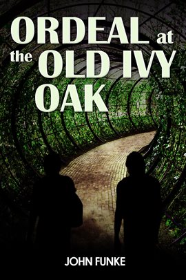 Cover image for Ordeal at the Old Ivy Oak