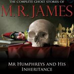 Mr humphreys and his inheritance cover image