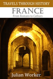 France. From Romans to Cathars cover image