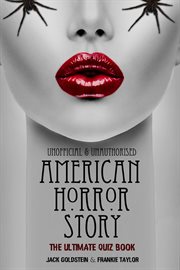 American horror story - the ultimate quiz book. Over 600 Questions and Answers cover image