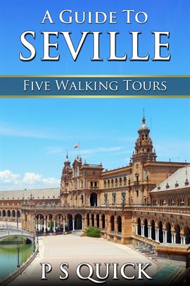 Cover image for A Guide to Seville: Five Walking Tours