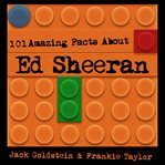101 amazing facts about ed sheeran cover image