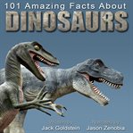 101 amazing facts about dinosaurs cover image