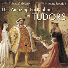 Cover image for 101 Amazing Facts about the Tudors