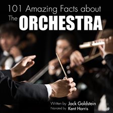 Imagen de portada para 101 Amazing Facts about The Orchestra