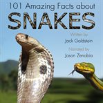 101 amazing facts about snakes cover image