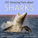 101 amazing facts about sharks cover image