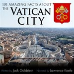 101 amazing facts about the vatican city cover image