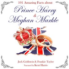 Cover image for 101 Amazing Facts about Prince Harry and Meghan Markle