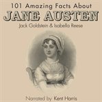 101 Amazing Facts about Jane Austen cover image