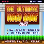 The ultimate video game quiz. 600 Questions from Pong to the Present Day cover image