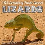 101 amazing facts about lizards cover image