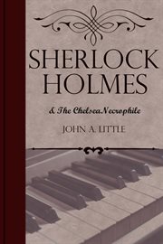 Sherlock holmes and the chelsea necrophile cover image