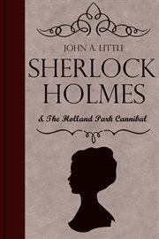 Sherlock holmes and the holland park cannibal cover image