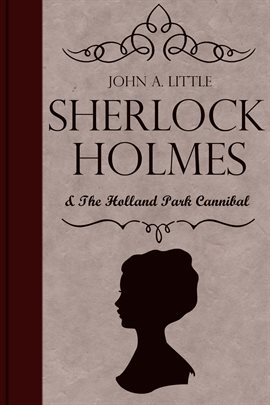 Cover image for Sherlock Holmes and the Holland Park Cannibal