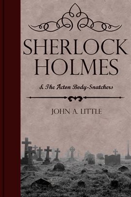 Cover image for Sherlock Holmes and the Acton Body-Snatchers