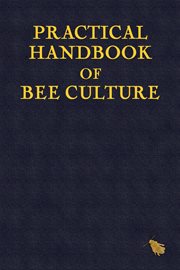 Practical handbook of bee culture cover image