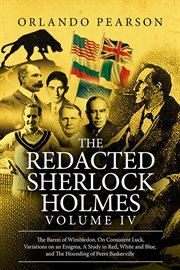 The redacted Sherlock Holmes. Volume IV cover image