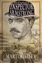 The casebook of inspector armstrong - volume 2 cover image