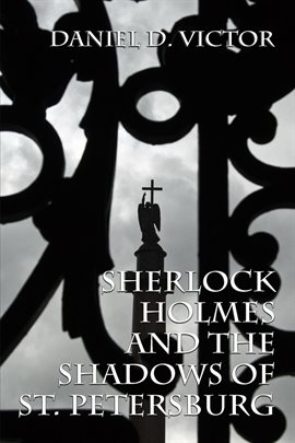 Cover image for Sherlock Holmes and The Shadows of St Petersburg