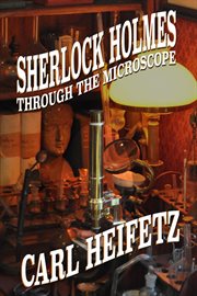 Sherlock Holmes through the microscope cover image
