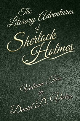Cover image for The Literary Adventures of Sherlock Holmes Volume Two