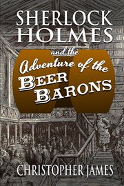Sherlock holmes and the adventure of the beer barons cover image