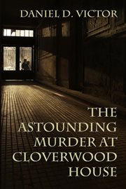The astounding murder at cloverwood house cover image