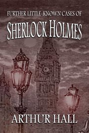 Further little-known cases of sherlock holmes cover image
