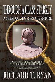 Through a glass starkly. A Sherlock Holmes Adventure cover image