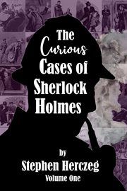 The curious cases of sherlock holmes - volume one cover image