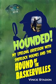 HOUNDED : my lifelong obsession with sherlock holmes and the hound of the baskervilles cover image