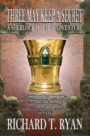 Three may keep a secret - a sherlock holmes adventure cover image
