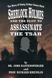 Sherlock holmes and the plot to assassinate the tsar cover image