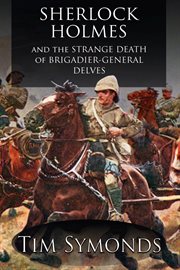 Sherlock holmes and the strange death of brigadier-general delves cover image