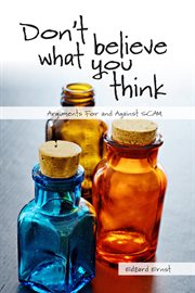 Don't believe what you think : arguments for and against SCAM cover image