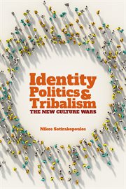 Identity politics and tribalism : the new culture wars cover image