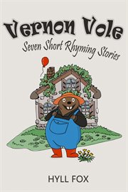 Vernon vole. Seven Short Rhyming Stories cover image