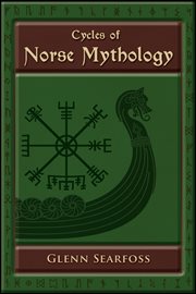 Cycles of Norse Mythology : Tales of the Aesir Gods cover image