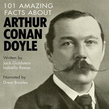 Cover image for 101 Amazing Facts about Arthur Conan Doyle