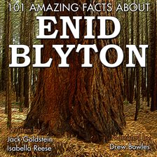 Cover image for 101 Amazing Facts about Enid Blyton