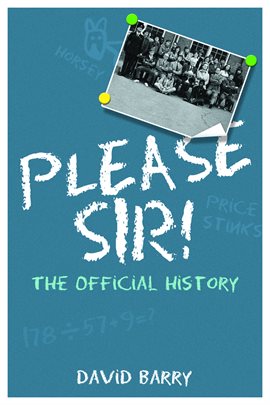 Cover image for Please Sir! The Official History