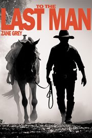 To the last man : a novel cover image