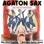 Agaton sax and the max brothers cover image