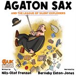 Agaton Sax and the league of silent exploders cover image